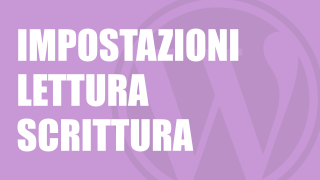 wordpress-impostazioni-lettura-scrittura-media-00